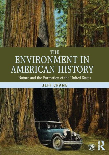 The Environment In American History: Nature And The Formation Of The United States
