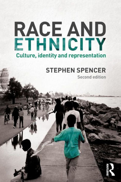 Race And Ethnicity: Culture, Identity And Representation