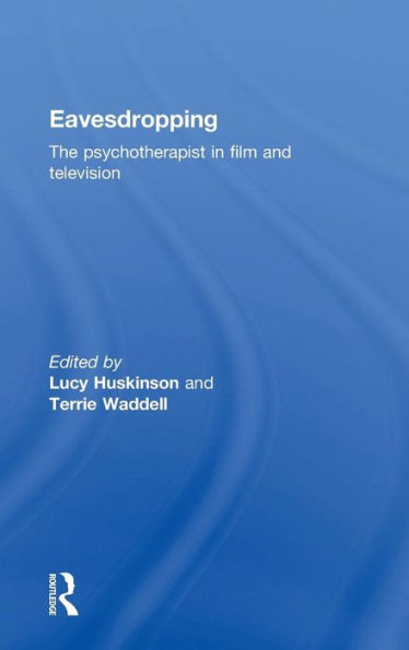 Eavesdropping: The Psychotherapist In Film And Television