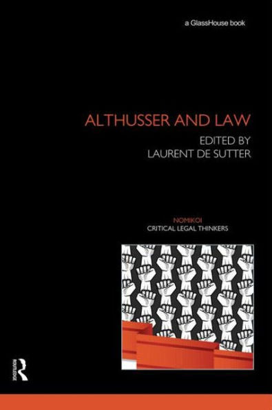 Althusser And Law (Nomikoi: Critical Legal Thinkers)