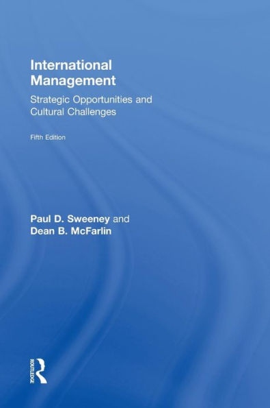 International Management: Strategic Opportunities And Cultural Challenges