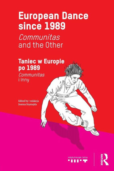 European Dance Since 1989: Communitas And The Other