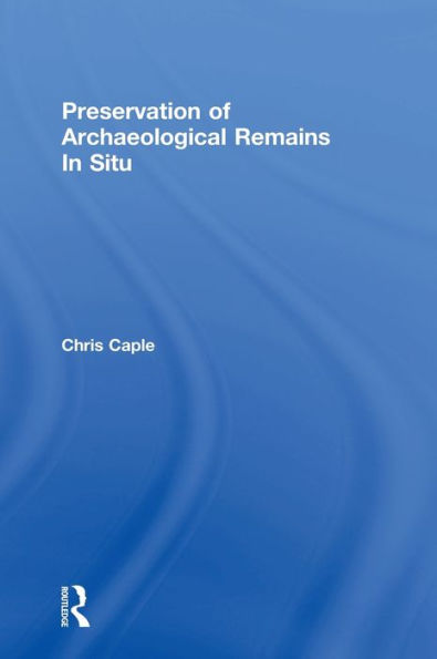 Preservation Of Archaeological Remains In Situ