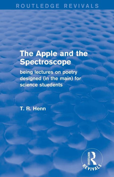 The Apple And The Spectroscope (Routledge Revivals)