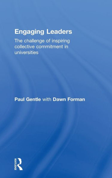 Engaging Leaders: The Challenge Of Inspiring Collective Commitment In Universities