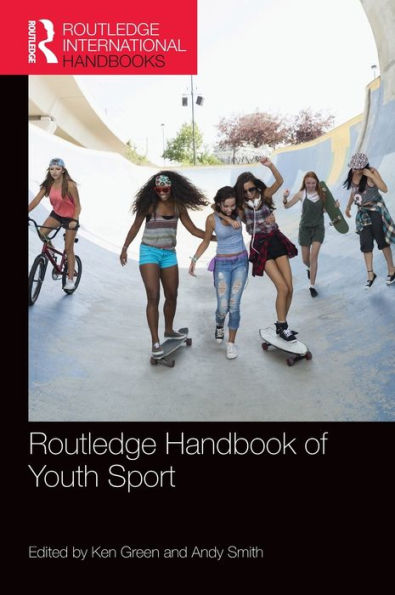 Routledge Handbook Of Youth Sport (Routledge International Handbooks)