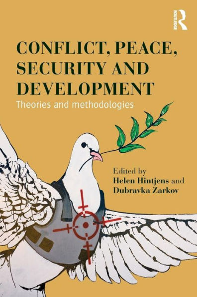 Conflict, Peace, Security And Development: Theories And Methodologies