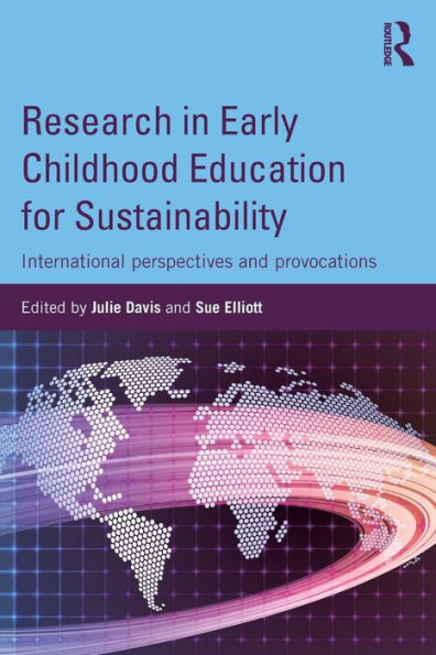 Research In Early Childhood Education For Sustainability: International Perspectives And Provocations
