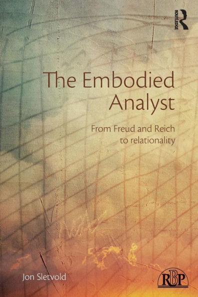 The Embodied Analyst (Relational Perspectives Book Series)