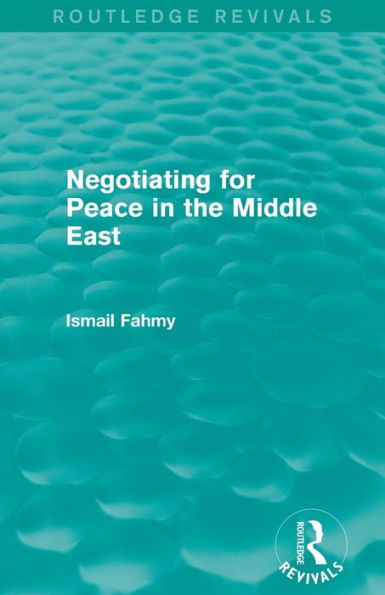 Negotiating For Peace In The Middle East (Routledge Revivals)