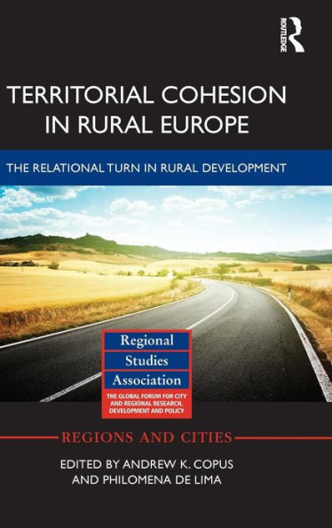 Territorial Cohesion In Rural Europe: The Relational Turn In Rural Development (Regions And Cities)