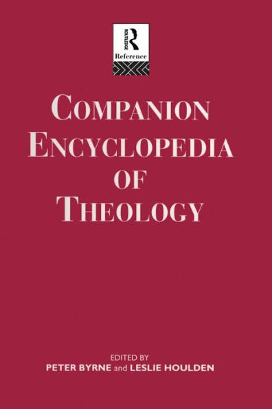 Companion Encyclopedia Of Theology (Routledge Companion Encyclopedias)