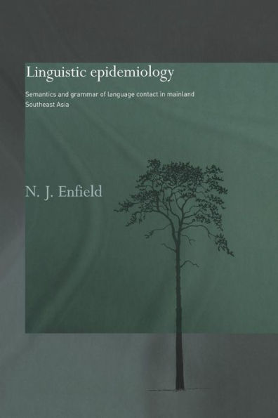 Linguistic Epidemiology (Routledge Studies In Asian Linguistics)
