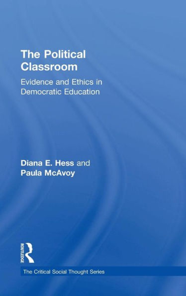 The Political Classroom (Critical Social Thought)