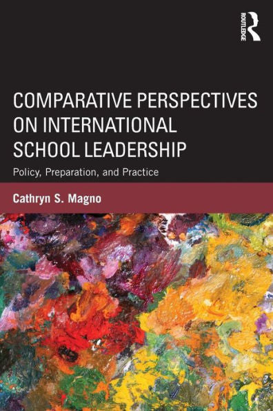 Comparative Perspectives On International School Leadership
