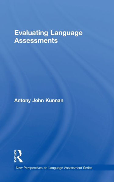 Evaluating Language Assessments (New Perspectives On Language Assessment)