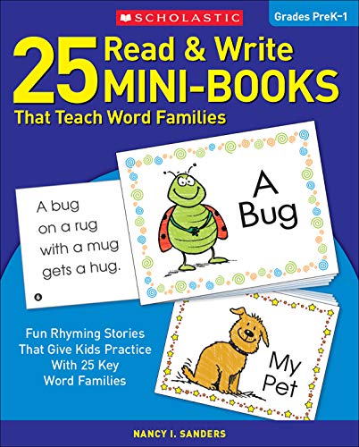 25 Read & Write Mini-Books That Teach Word Families: Fun Rhyming Stories That Give Kids Practice With 25 Key Word Families