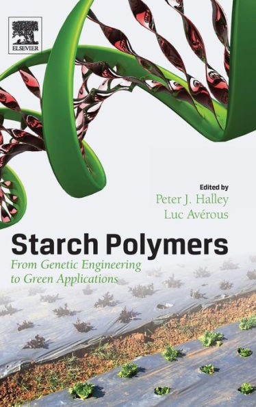 Starch Polymers: From Genetic Engineering To Green Applications