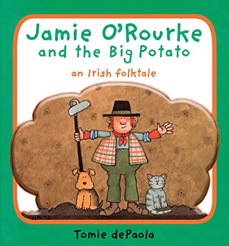 Jamie O'Rourke And The Big Potato: An Irish Folktale