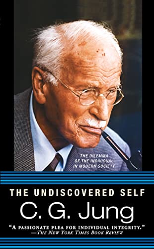 The Undiscovered Self: The Dilemma Of The Individual In Modern Society - 9780451217325