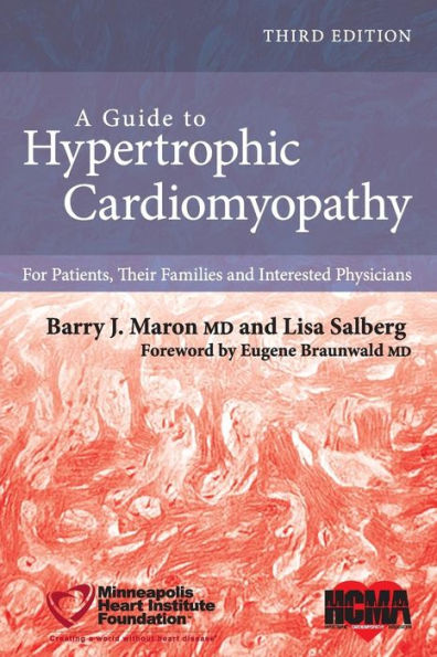 A Guide To Hypertrophic Cardiomyopathy: For Patients, Their Families, And Interested Physicians