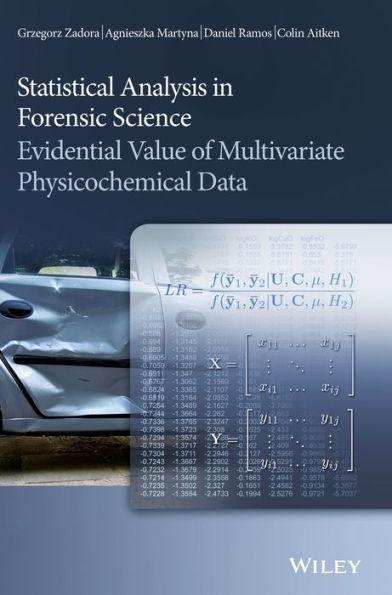 Statistical Analysis In Forensic Science: Evidential Value Of Multivariate Physicochemical Data