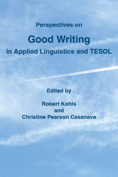 Perspectives On Good Writing In Applied Linguistics And Tesol