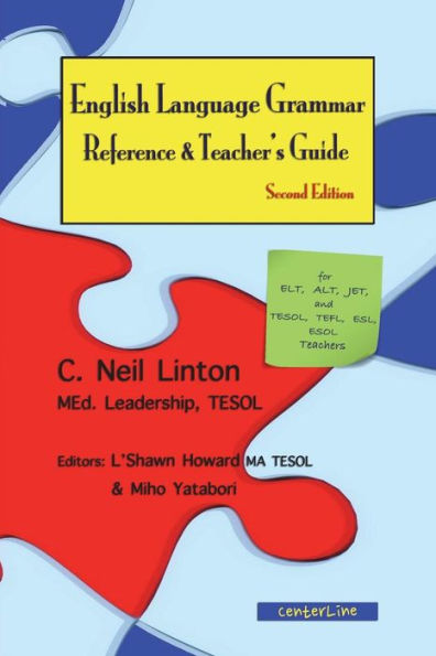 English Language Grammar Reference & Teacher'S Guide ( Second Edition ): For Elt, Alt, Jet, And Tesol, Tefl, Esl, Esol Teachers