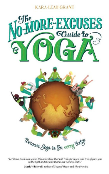 The No-More-Excuses Guide To Yoga