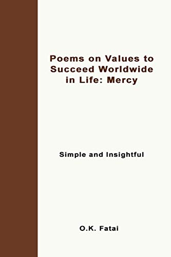 Poems on Values to Succeed Worldwide in Life: Mercy: Simple and Insightful