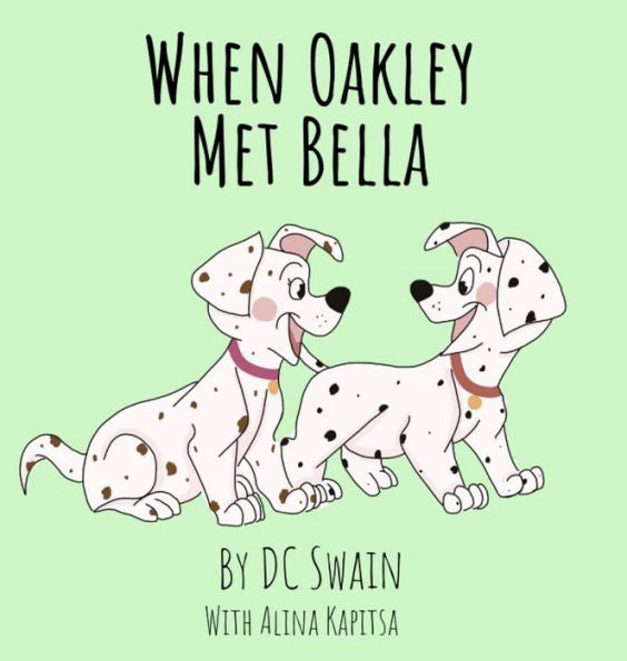 When Oakley Met Bella (Oakley And Bella)