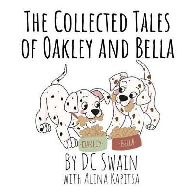 The Collected Tales Of Oakley And Bella