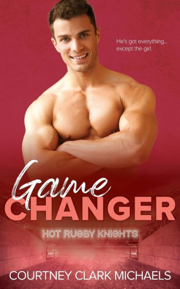 Game Changer (Hot Rugby Knights)