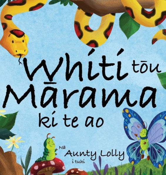 Whiti Tou Marama Ki Te Ao (Maori Edition)