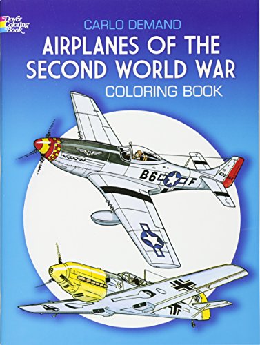 Airplanes Of The Second World War Coloring Book (Dover History Coloring Book)