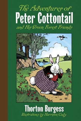 The Adventures Of Peter Cottontail And His Green Forest Friends