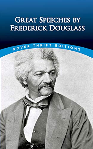 Great Speeches By Frederick Douglass (Dover Thrift Editions)