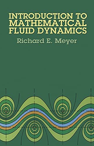 Introduction To Mathematical Fluid Dynamics (Dover Books On Physics)