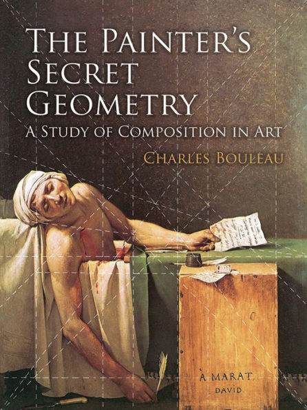 The Painter'S Secret Geometry: A Study Of Composition In Art (Dover Books On Fine Art)