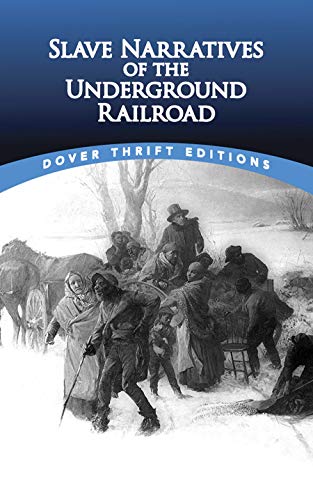 Slave Narratives Of The Underground Railroad (Dover Thrift Editions)