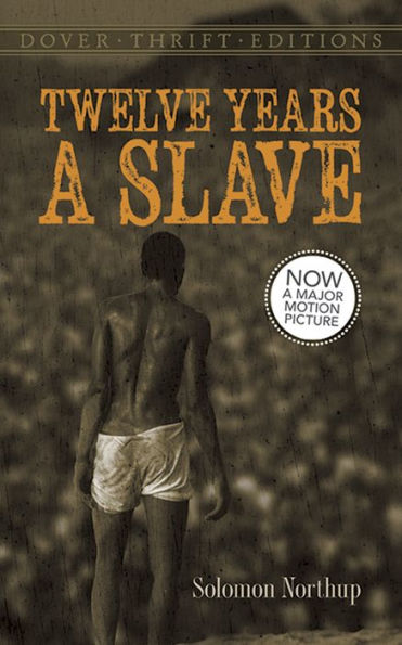 Twelve Years A Slave (Dover Thrift Editions: Black History)