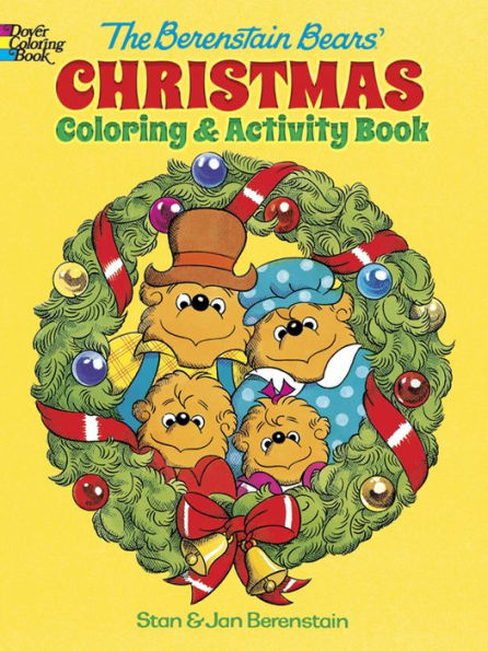 The Berenstain Bears' Christmas Coloring And Activity Book (Dover Christmas Activity Books For Kids)