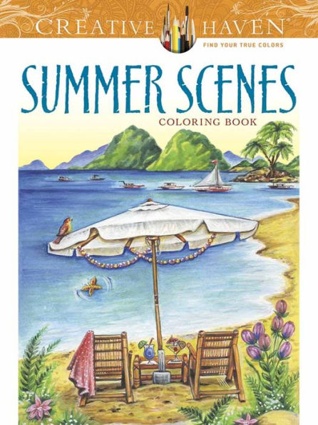 Creative Haven Summer Scenes Coloring Book (Creative Haven Coloring Books)