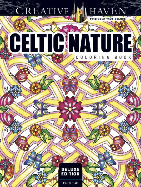 Creative Haven Deluxe Edition Celtic Nature Coloring Book (Creative Haven Coloring Books)