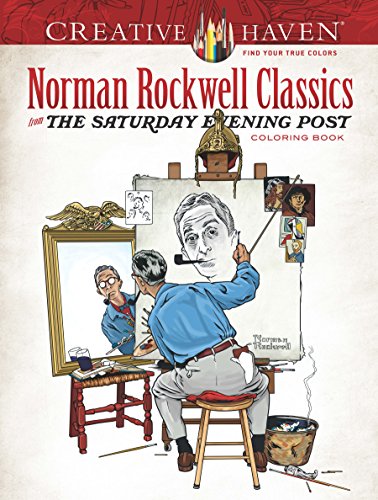 Creative Haven Norman Rockwell Classics From The Saturday Evening Post Coloring Book (Creative Haven Coloring Books)