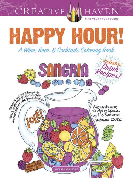 Creative Haven Happy Hour!: A Wine, Beer, And Cocktails Coloring Book (Creative Haven Coloring Books)