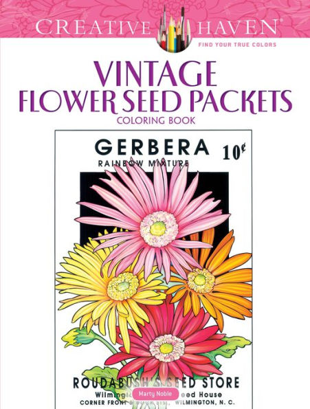Creative Haven Vintage Flower Seed Packets Coloring Book (Adult Coloring)
