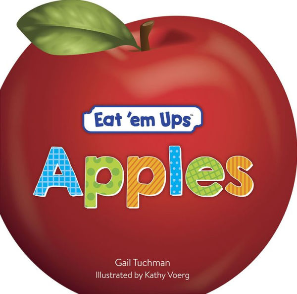 Eat 'Em Ups??Apples: A Cute & Colorful Rhyming Story For Preschoolers