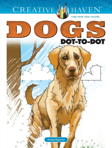 Creative Haven Dogs Dot-To-Dot Coloring Book (Creative Haven Coloring Books)