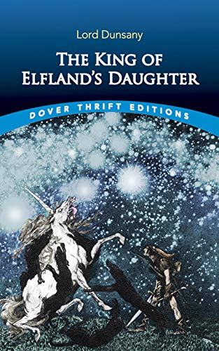 The King of Elfland's Daughter (Dover Thrift Editions)
